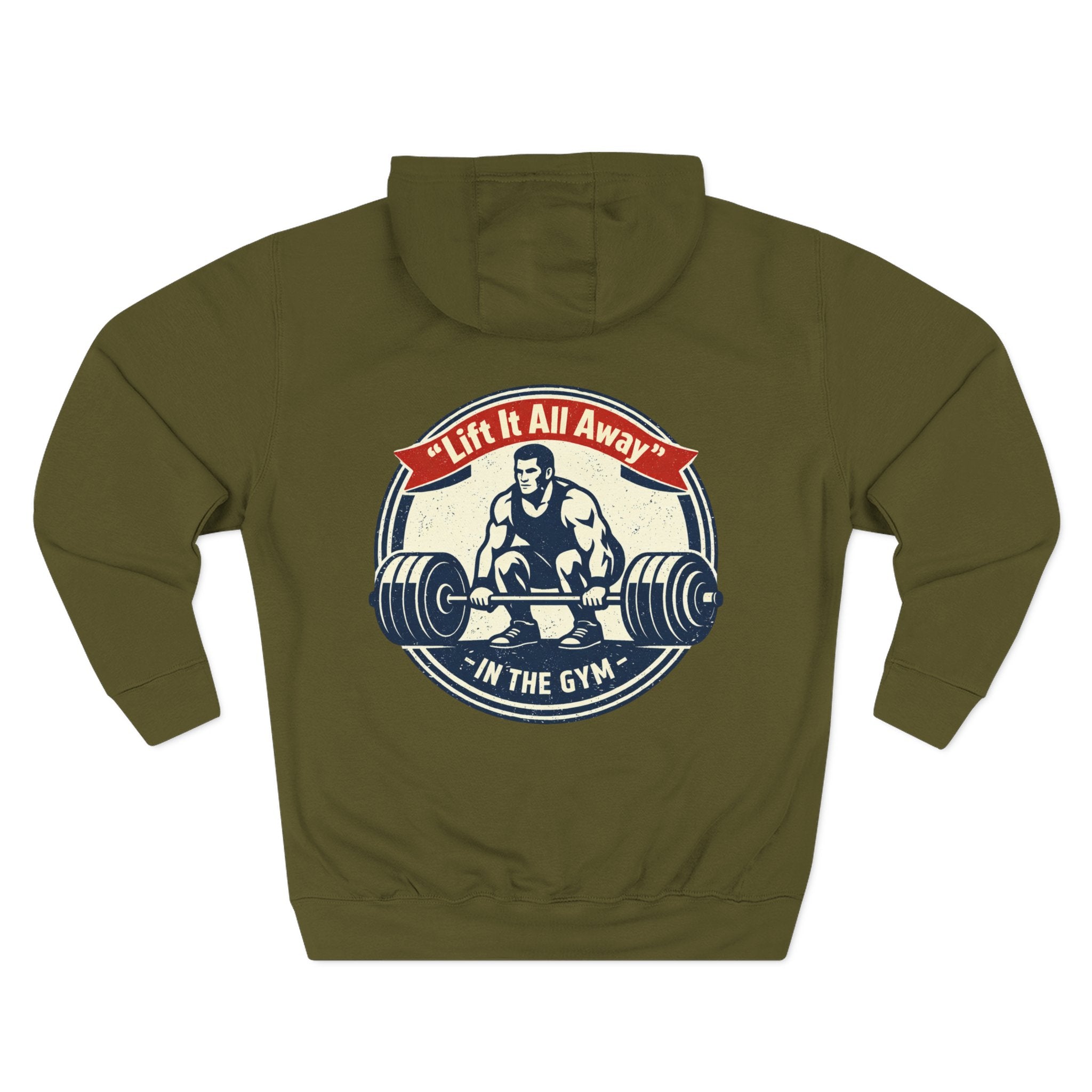 Lift It All Away Workout Hoodie — Strong Fitness Weightlifting Pullover