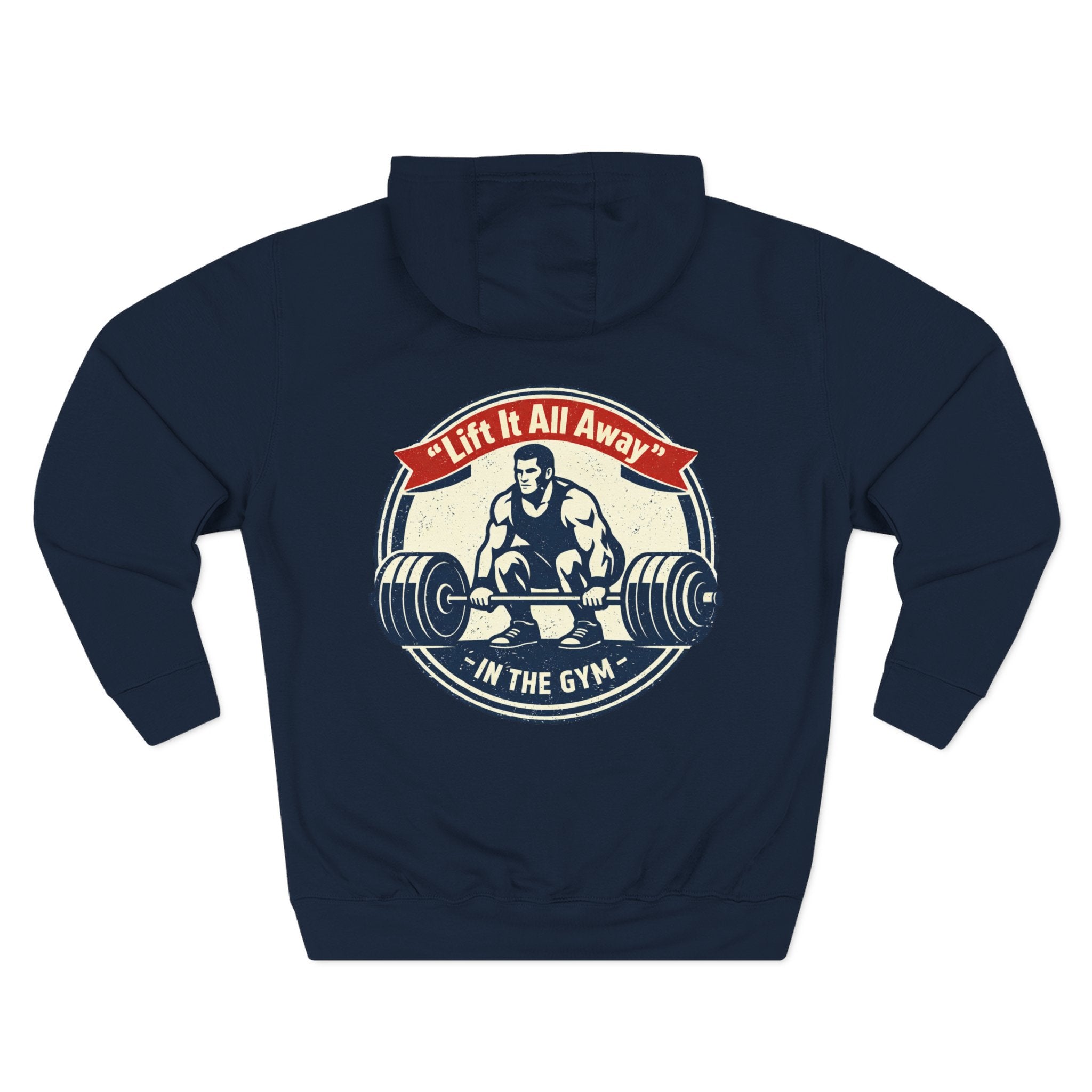 Lift It All Away Workout Hoodie — Strong Fitness Weightlifting Pullover